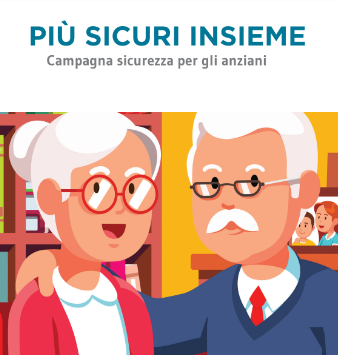 Più sicuri insieme - Campagna sicurezza per gli anziani